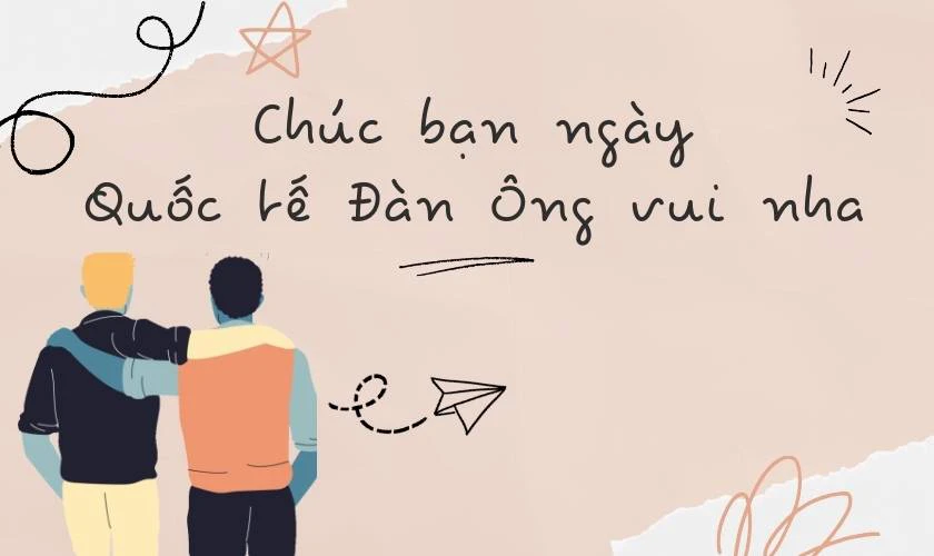 Mẫu thiệp chúc mừng ngày Quốc tế Đàn ông 19/11 cho bạn bè ấn tượng