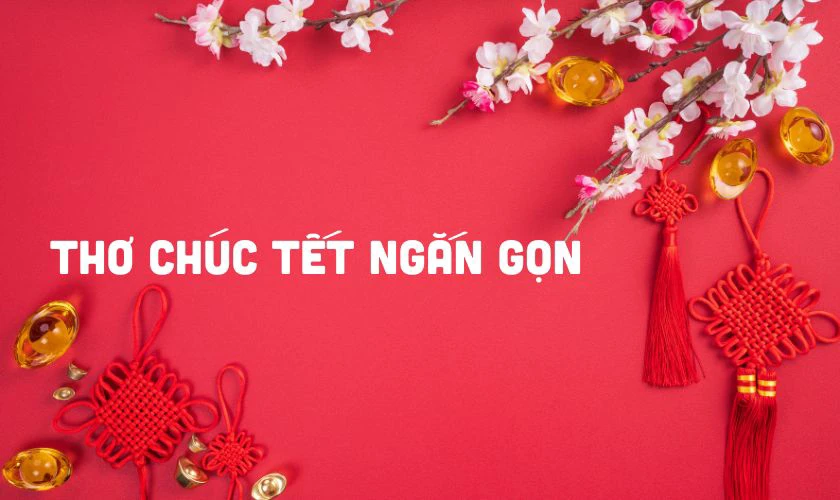 Thơ chúc Tết ngắn gọn 2026 xuân Bính Ngọ