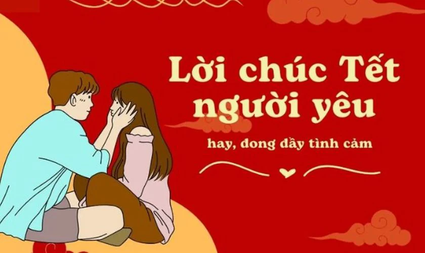Thơ chúc Tết người yêu lãng mạn, ngọt ngào