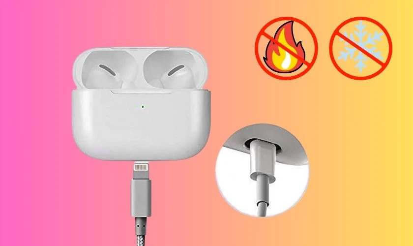 Không sạc ở nơi quá nóng hoặc quá lạnh