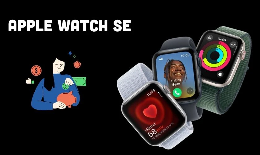 Apple Watch SE giá thấp phù hợp với nhiều đối tượng người dùng
