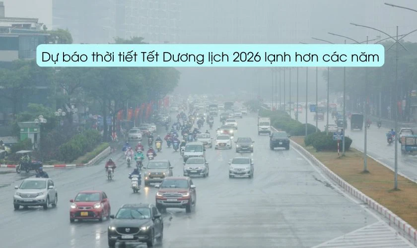 Thời tiết Tết Dương lịch 2026 lạnh hơn so với các năm trước