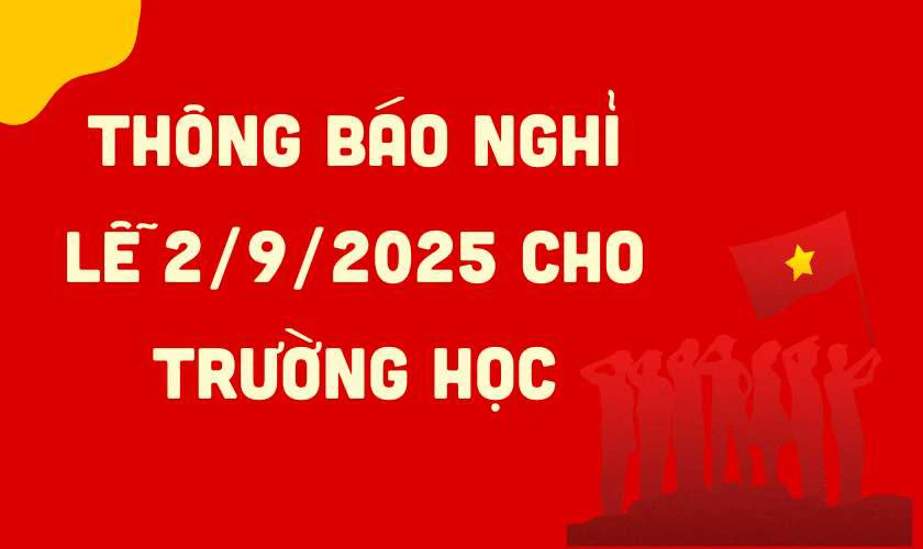 Thông báo nghỉ lễ 2/9/2025 cho trường học