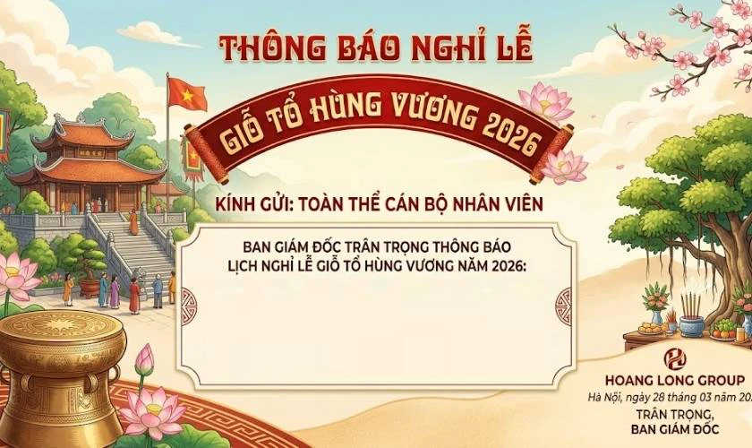 Thông báo nghỉ lễ Giỗ Tổ Hùng Vương 2026 cho nhân viên