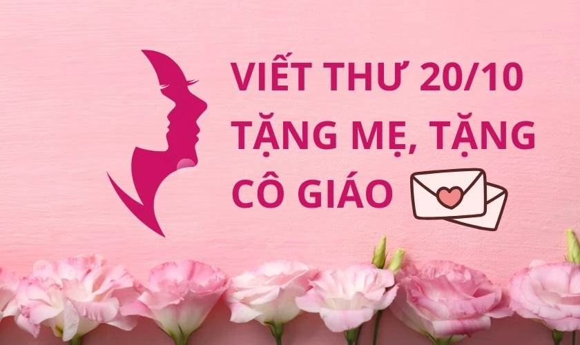 Viết thư 20/10 tặng mẹ