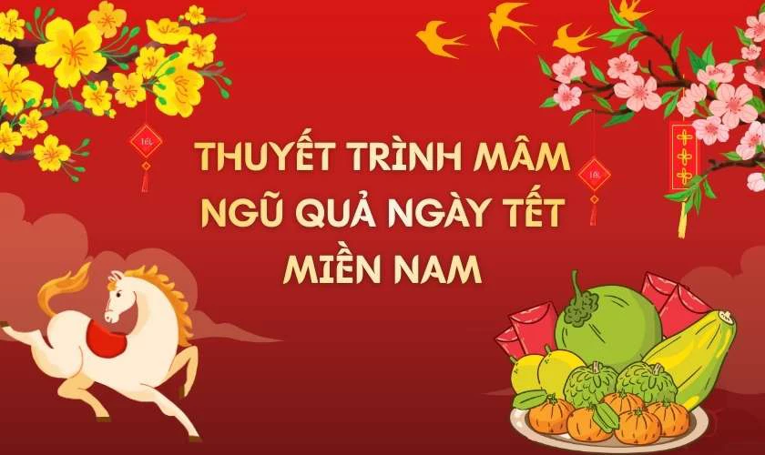 Bài thuyết trình mâm ngũ quả ngày tết miền Nam