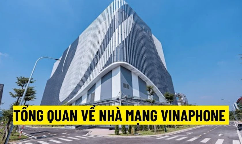 Tổng quan về nhà mạng VinaPhone