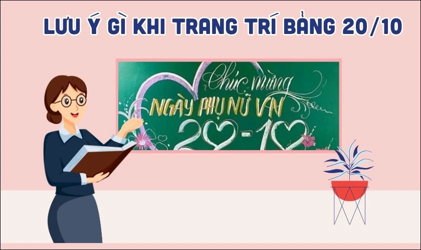 Lưu ý gì khi trang trí bảng 20/10