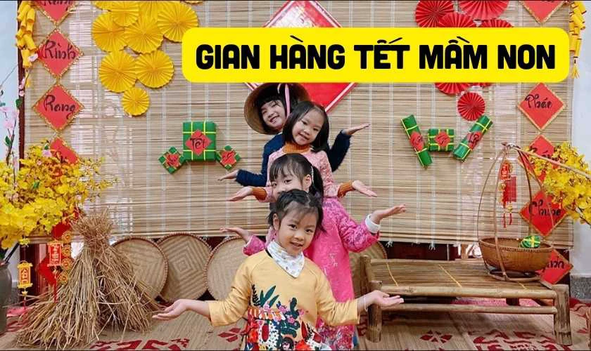 Cách trang trí gian hàng Tết mầm non