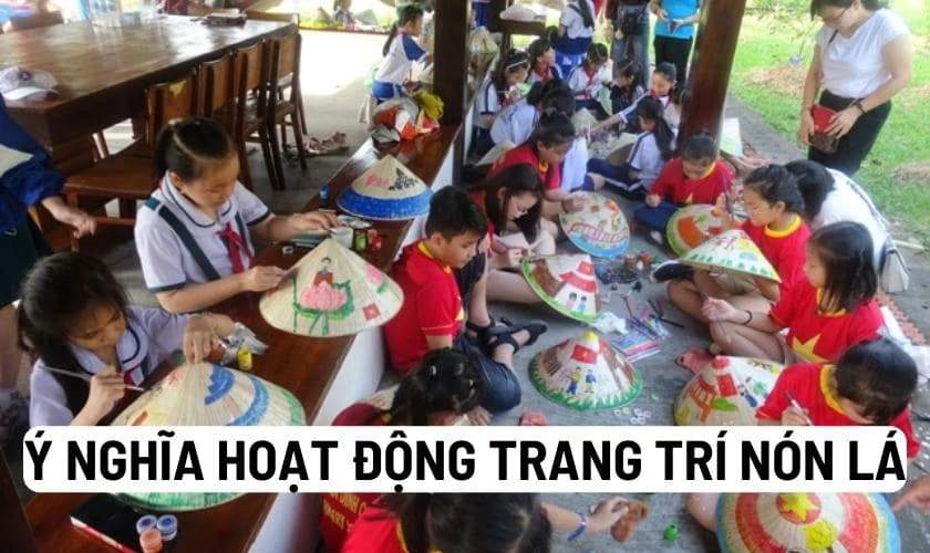 Ý nghĩa hoạt động trang trí nón lá 20/11