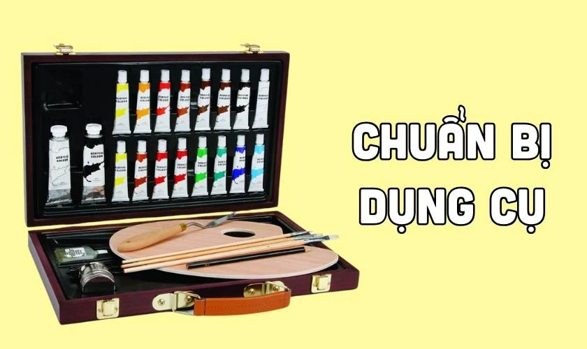 Chuẩn bị dụng cụ đầy đủ