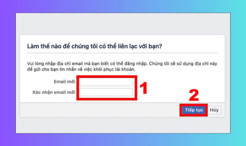 Nhập một email mới mà bạn đang sử dụng rồi chọn Tiếp tục