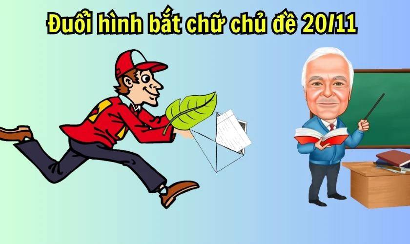 Trò chơi đuổi hình bắt chữ chủ đề 20/11