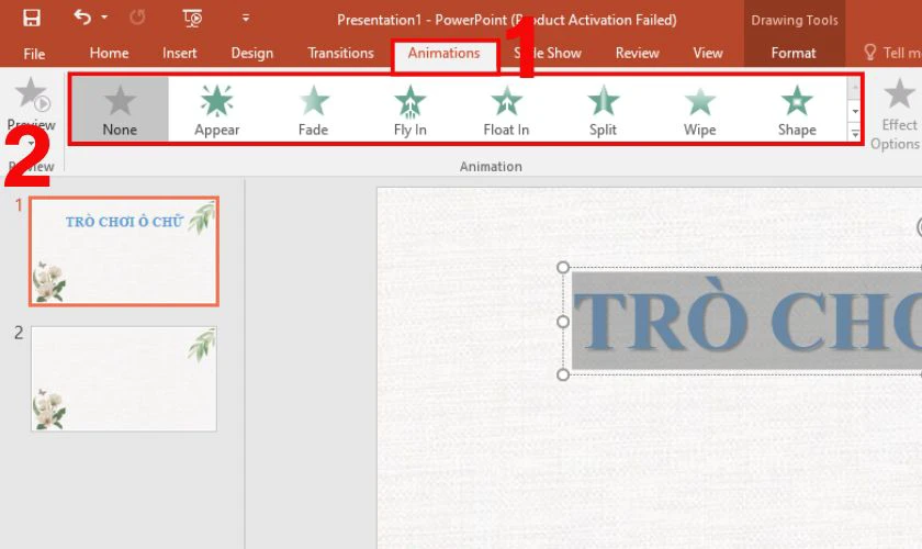 Vào thẻ Animations và chọn một hiệu ứng bạn thích