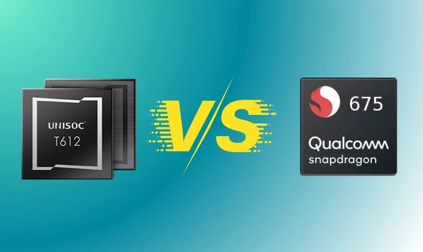 Chip Unisoc Tiger T612 và chip Snapdragon 675