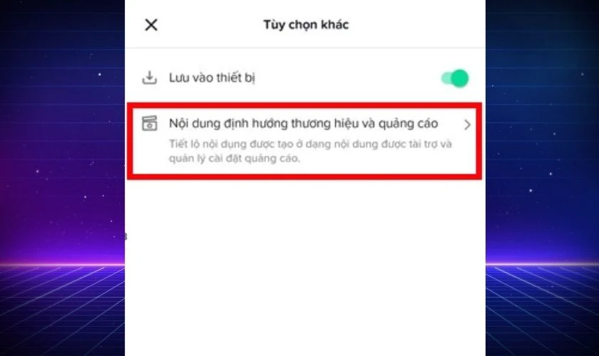 Bật nội dung định hướng thương hiệu và quảng cáo trên TikTok