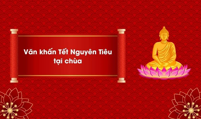 Văn Khấn Tết Nguyên Tiêu 2026 Bính Ngọ Đầy Đủ, Chi Tiết Văn Khấn