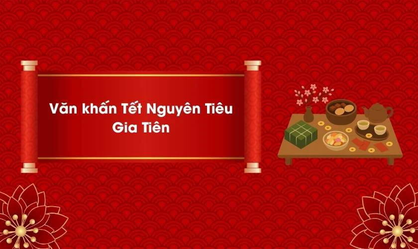 Văn Khấn Tết Nguyên Tiêu 2026 Bính Ngọ Đầy Đủ, Chi Tiết Văn Khấn Gia Tiên