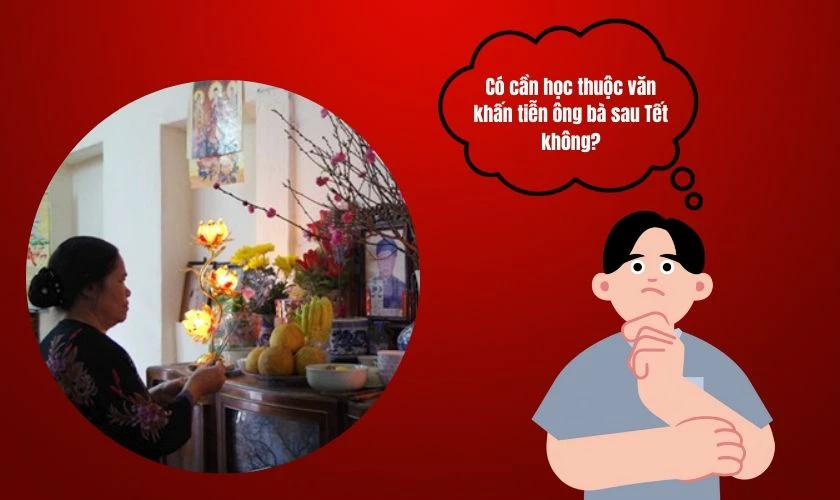 Không nhất thiết phải học thuộc toàn bộ văn khấn