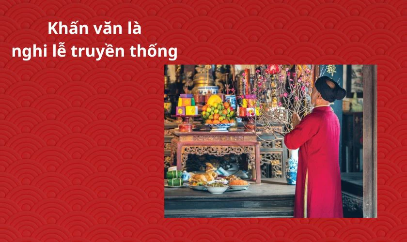 Văn khấn tiễn ông bà sau Tết có ý nghĩa gì?