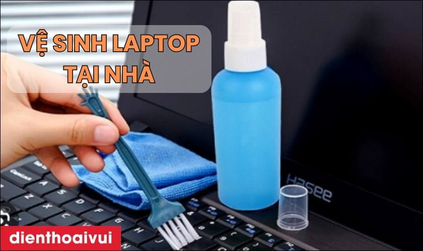 Có nên tự vệ sinh laptop tại nhà không?