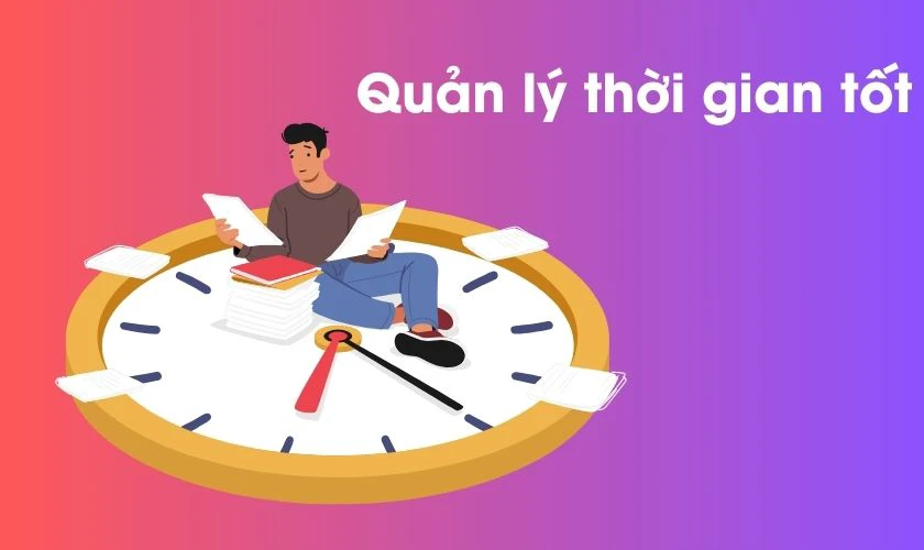 Quản lý thời gian và kỷ luật bản thân