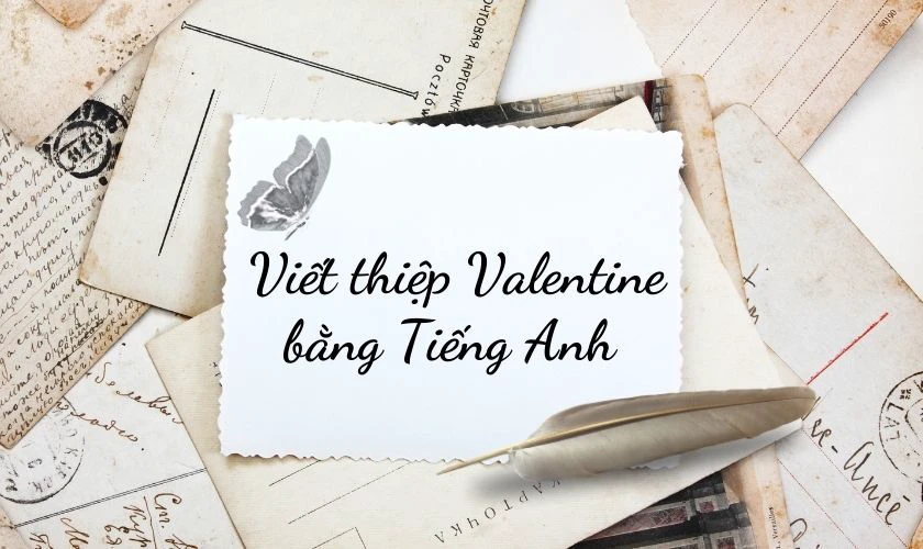 Mẫu câu viết thiệp lễ Tình Nhân bằng tiếng Anh hay