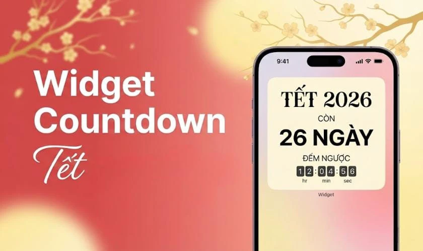 Cách Thêm Widget Countdown Tết 2026 Bính Ngọ Trên Điện Thoại Widget Countdown Tết 2026 Là Gì?