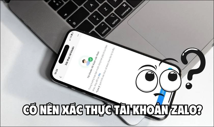 Có nên xác thực tài khoản Zalo không?
