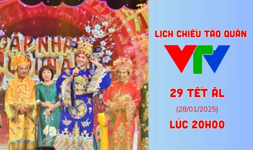 Xem Táo Quân 2025 ở đâu? Lịch chiếu trực tiếp chương trình Táo Quân trên VTV tham khảo