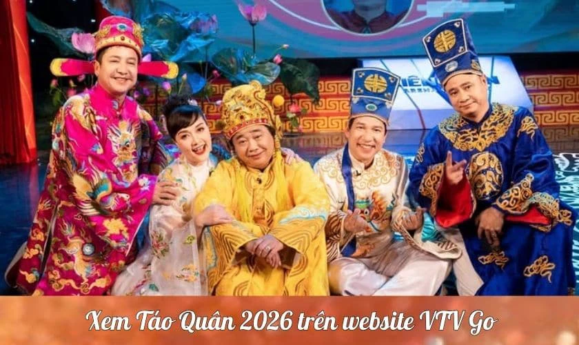 Xem Táo Quân 2026 trên website VTV Go