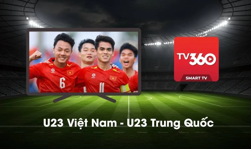 Xem Trực Tiếp U23 Châu Á Ở Đâu - Ứng Dụng Tv360