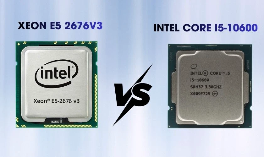 Xeon E5 2676V3 mạnh ngang chip nào