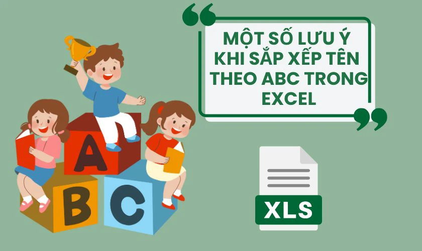 Một số lưu ý khi sắp xếp tên theo abc trong Excel