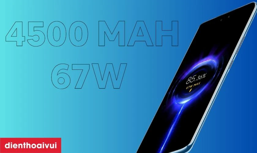 Pin bền bỉ và sạc nhanh 67W