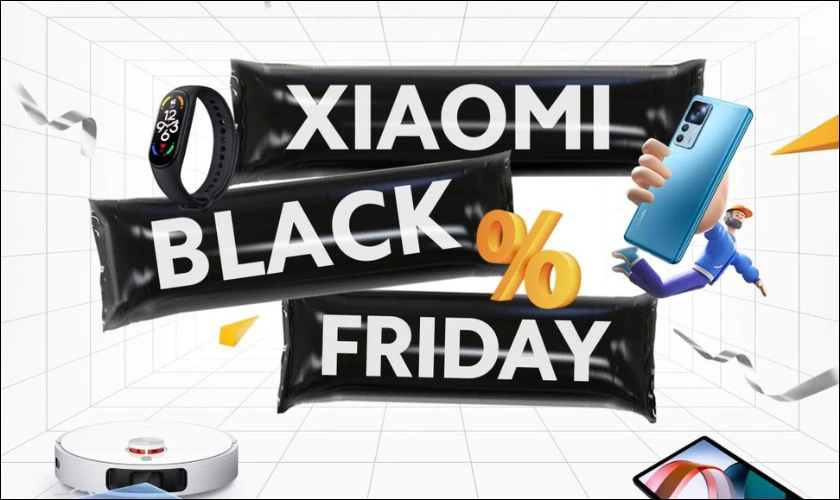 Xiaomi Black Friday - Cơ hội mua điện thoại Xiaomi với giá hấp dẫn nhất