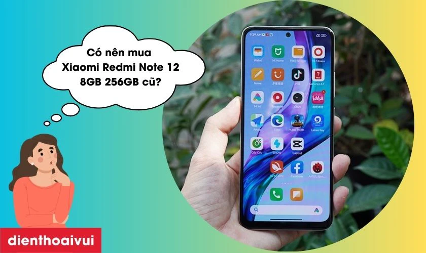 Có nên mua Xiaomi Redmi Note 12 8GB 256GB cũ hay không?