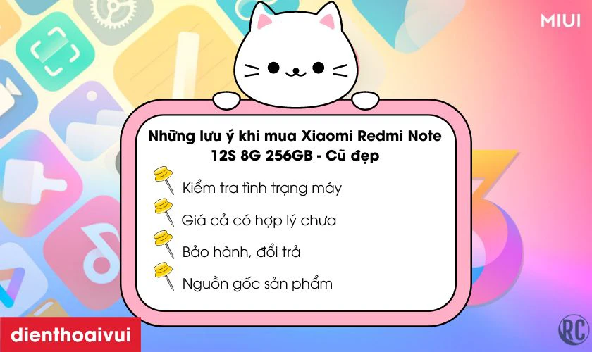 Những lưu ý khi mua Xiaomi Redmi Note 12S 8G 256GB - Cũ đẹp