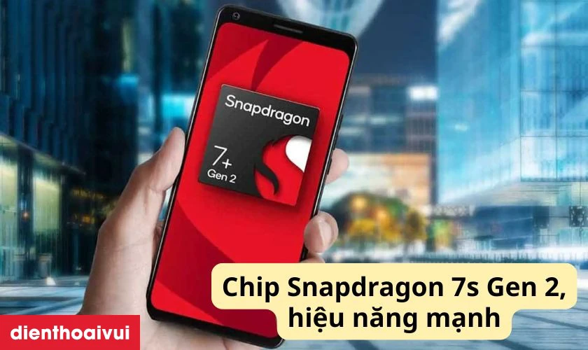 Hiệu năng mạnh với chip Snapdragon 7s Gen 2