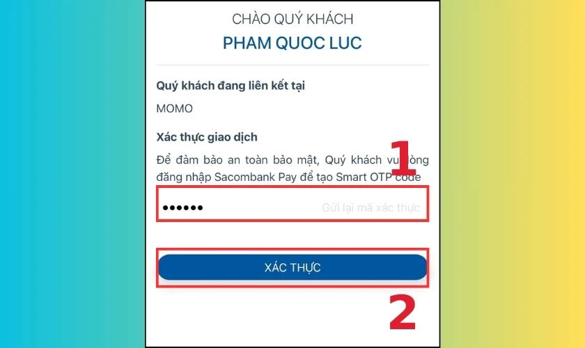 Điền mã OTP và nhấn chọn Xác thực