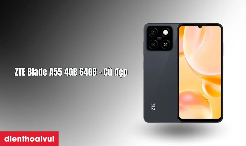 Có nên mua ZTE Blade A55 4GB 64GB - Cũ đẹp hay không