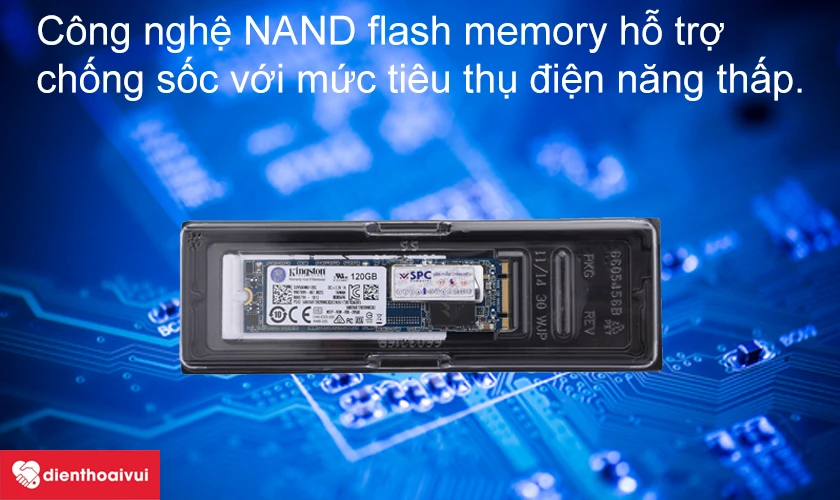 Công nghệ NAND flash memory based hỗ trợ chống sốc với mức tiêu thụ điện năng thấp