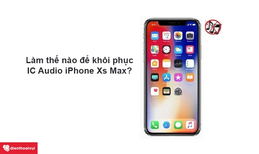 sửa main ic audio iphone xs max