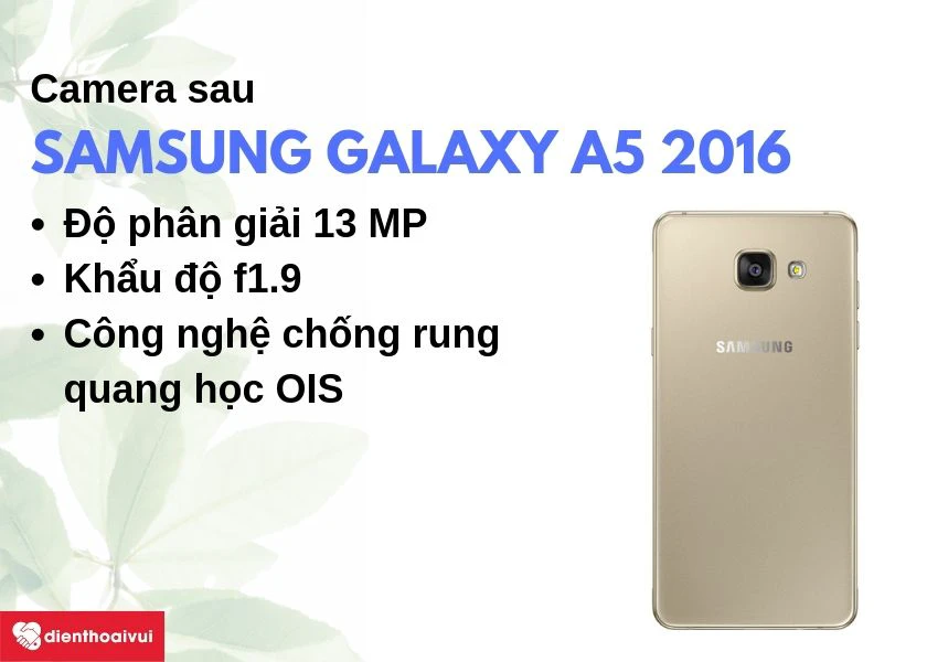 thay camera sau Samsung Galaxy A5 2016 - Camera sau 13 MP, khẩu độ f1.9