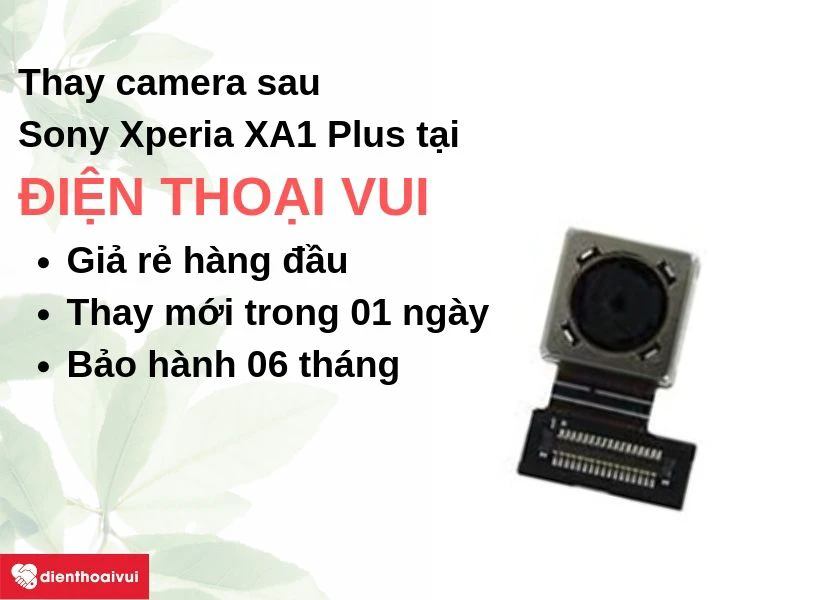 Thay camera sau Sony Xperia XA1 Plus giá rẻ, nhanh chóng tại Điện Thoại Vui