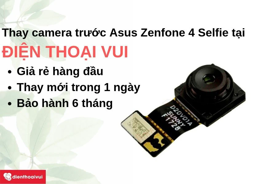 Thay camera trước Asus Zenfone 4 Selfie giá rẻ, uy tín tại Điện Thoại Vui