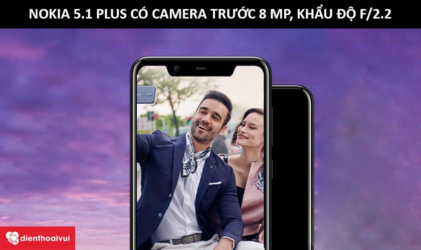Camera trước Nokia 5.1 Plus: Độ phân giải 8 MP, khẩu độ f/2.2