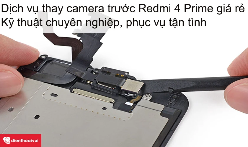 Dịch vụ thay camera trước Redmi 4 Prime giá rẻ lấy ngay tại Điện Thoại Vui