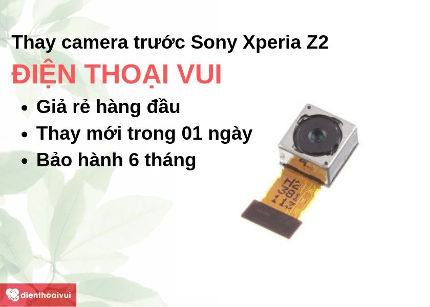 Thay camera trước Sony Xperia Z2 giá rẻ, uy tín tại Điện Thoại Vui