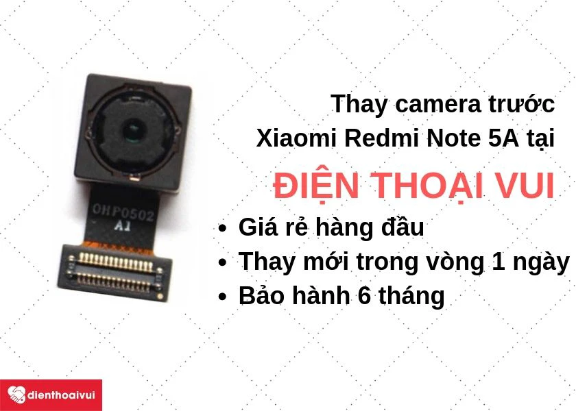 Thay camera trước Xiaomi Redmi Note 5A giá rẻ, nhanh chóng tại Điện Thoại Vui